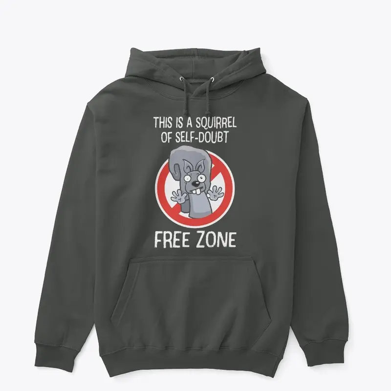 Squirrel of Self-Doubt Free Zone